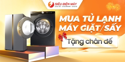 Mua tủ lạnh, máy giặt/ sấy